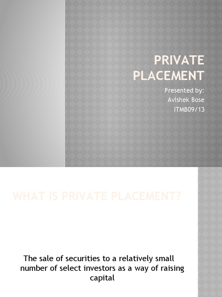 An Overview of Private Placement What is Private Placement, Parties