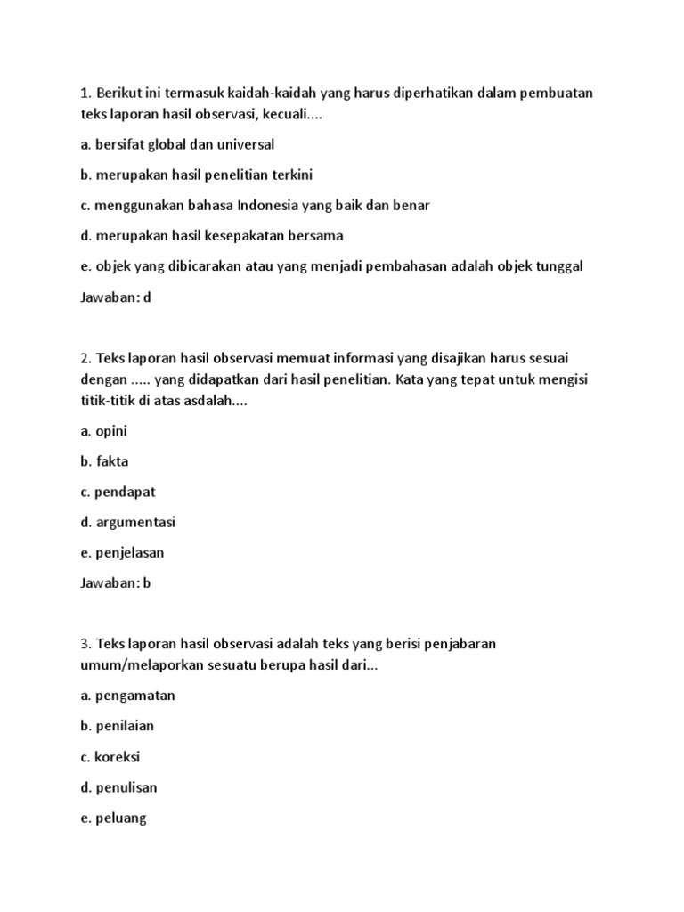 Berikut ini termasuk ciri-ciri dari teks laporan hasil observasi, kecuali....