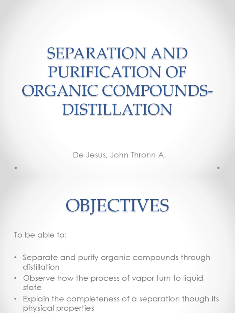 Separation and Purification of Organic Compounds-Distillation | PDF ...