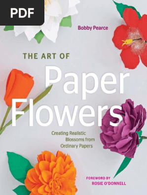 Bobby Pearce - The Art of Paper Flowers