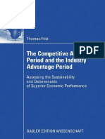 Thomas Fritz - The Competitive Advantage Period and the Industry Advantage Period_ Assessing the Sustainability and Determinants of Superior Economic Performance-Gabler Verlag (2008).pdf