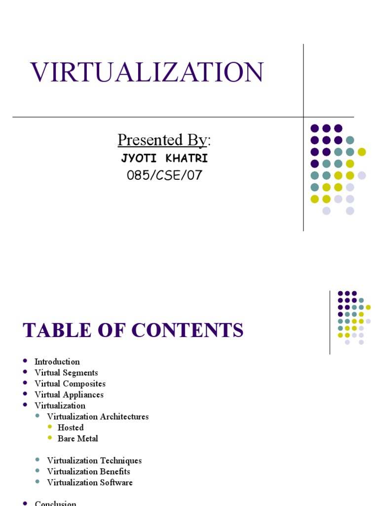 Virtualization: Presented by | PDF | Virtualization | Virtual Machine