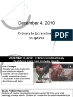 December 4, 2010: Ordinary To Extraordinary Sculptures