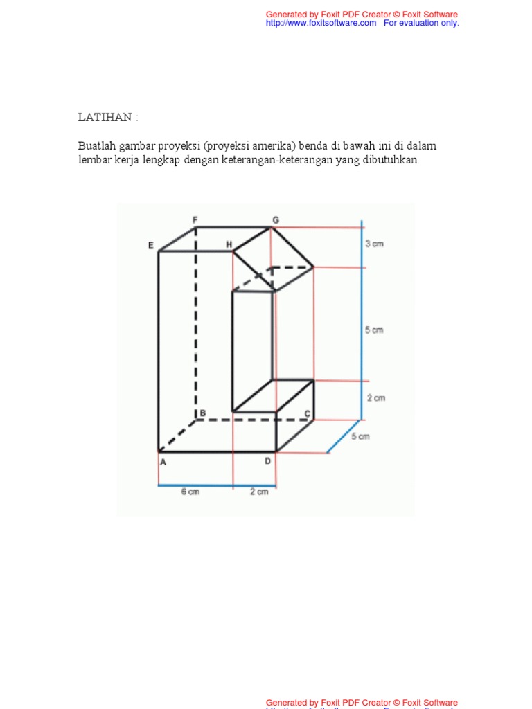 Latihan Buatlah Gambar Proyeksi Proyeksi Amerika Benda Di Bawah Ini Di Dalam Lembar Kerja Lengkap Dengan Keterangan Keterangan Yang Dibutuhkan