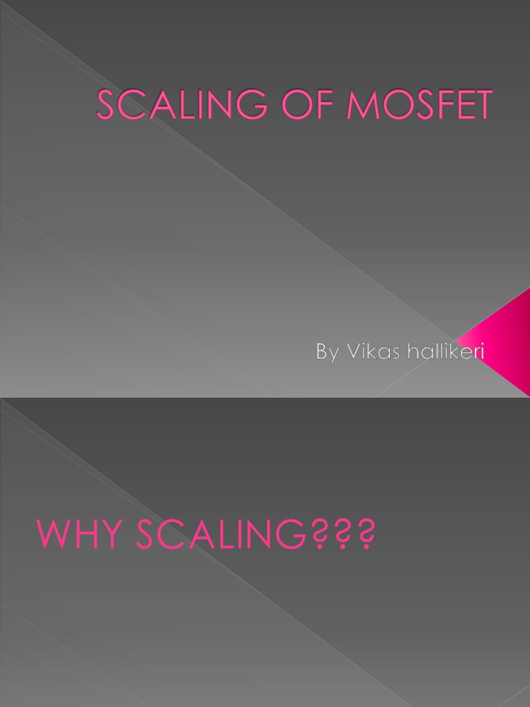 Scaling of Mosfet | PDF | Semiconductor Devices | Condensed Matter Physics
