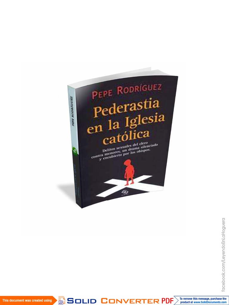 Pederastia en La Iglesia CatÃ³lica - Pepe Rodriguez PDF | PDF | Casos de  abuso sexual de la Iglesia catÃ³lica | Iglesia CatÃ³lica