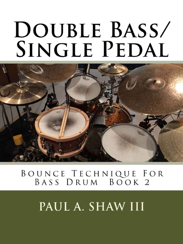 Double Bass Single Pedal Bounce Technique For Bass Drum Book 2 PDF