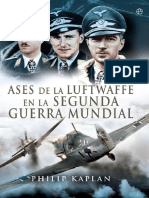 Kaplan Philip - Ases De La Luftwaffe En La Segunda Guerra Mundial.pdf