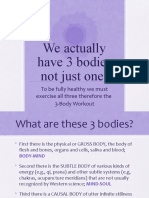 We Actually Have 3 Bodies Not Just One!: To Be Fully Healthy We Must Exercise All Three Therefore The 3-Body Workout
