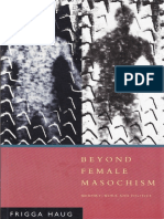 Frigga Haug - Beyond Female Masochism. Memory-Work and Politics (1992, Verso) PDF