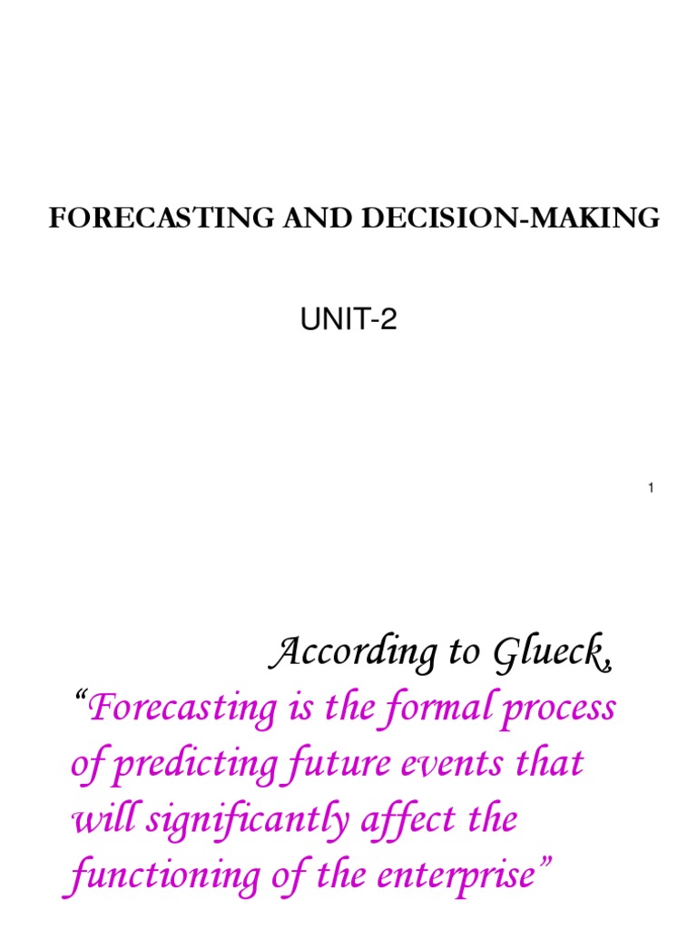WHAT IS THE PURPOSE OF FORECASTING POSSIBLE OUTCOMES IN THE DECISION MAKING PROCESS visual data 7