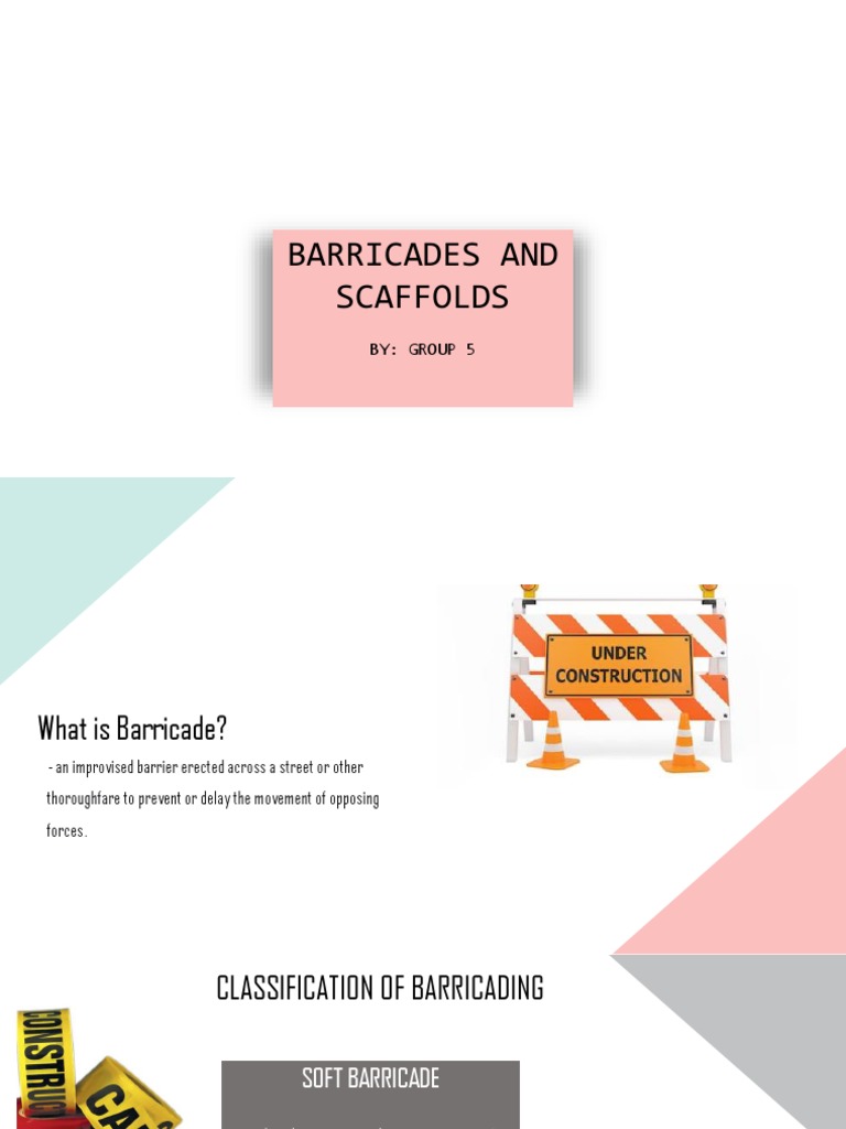 Group 5 Barricades And Scaffolding Pdf Scaffolding Safety