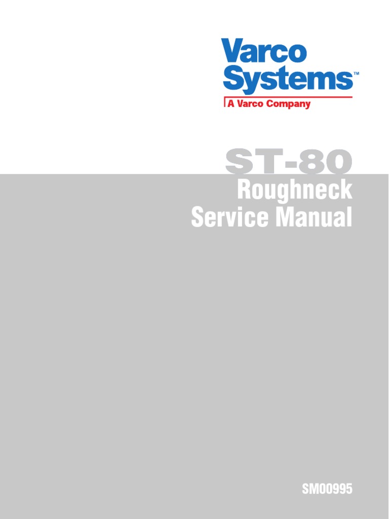 Maintenance Manual Varco ST 80 Roughneck 2 PDF | PDF | Drilling Rig ...