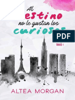 Altea Morgan - Al Destino No Le Gustan Los Curioos PDF