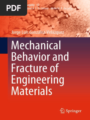 Mechanical Behavior And Fracture Of Engineering Materials Deformation Engineering Plasticity Physics