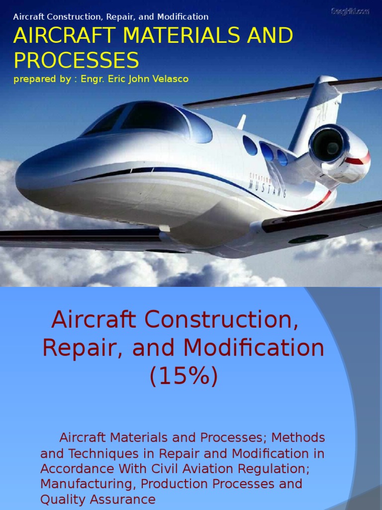 Aircraft Materials and Processes Overview | PDF | Welding | Construction
