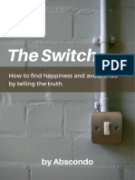 The Switch How To Find Happiness and Avoid Crisis by Telling The Truth