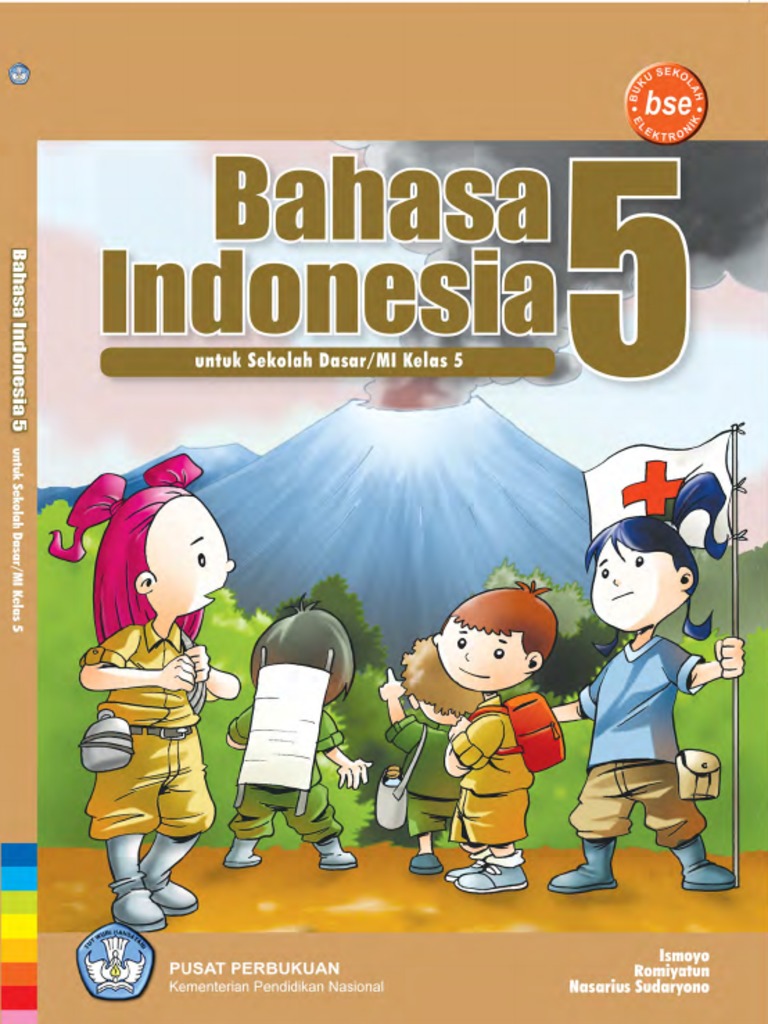 Bahasa Indonesia 5 Kelas 5 Ismoyo Romiyatun Dan Nasarius Sudaryono 2010