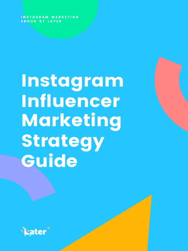 Instagram Influencer Marketing Strategy Guide PDF | PDF | Brand | Marketing