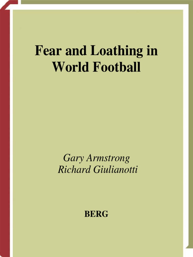 Gary Armstrong, Richard GiulianottiFear and Loathing in World Football (Global Sport Cultures
