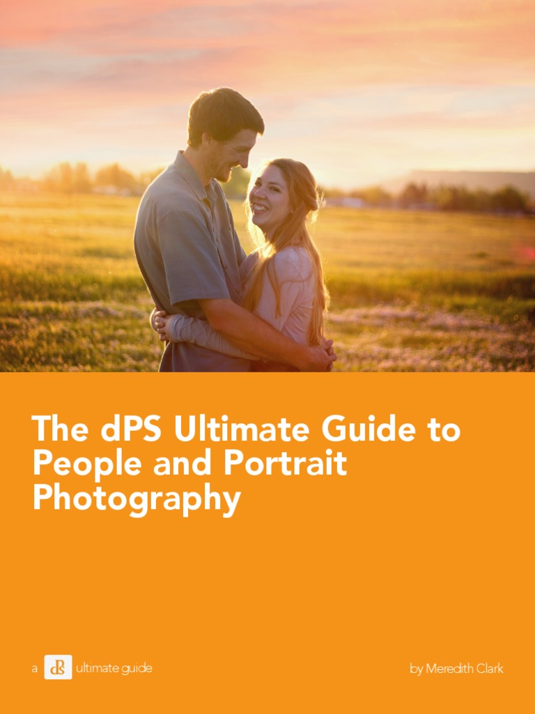The DPS Ultimate Guide To People and Portrait Photography PDF | PDF ...