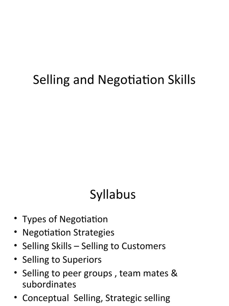 Selling and Negotiation Skills Overview | PDF | Business | Negotiation