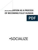 SOCIALIZATION AS A PROCESS OF BECOMING FULLY HUMAN - PPTX No. 2