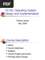 CS 551 Operating System Design and Implementation: Francis Leung Fall, 2009