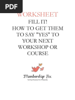 WORKSHEET - Fill It How To Get Them To Say Yes To Your Next Workshop or Course - Asd