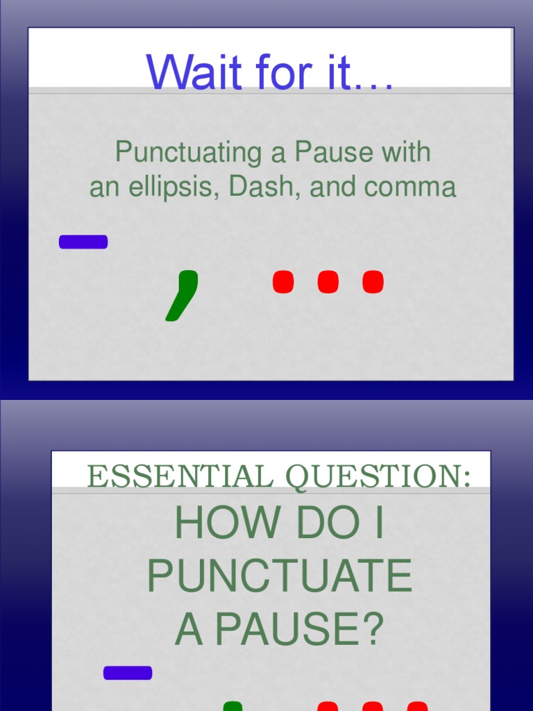 Punctuating Pauses: Ellipsis, Dash, Comma | PDF | Ellipsis | Punctuation