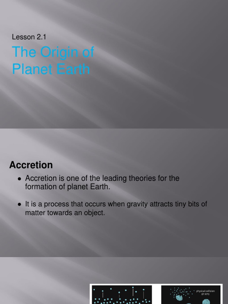 Accretion Theories of Earth's Origin | PDF | Planetary Core | Earth