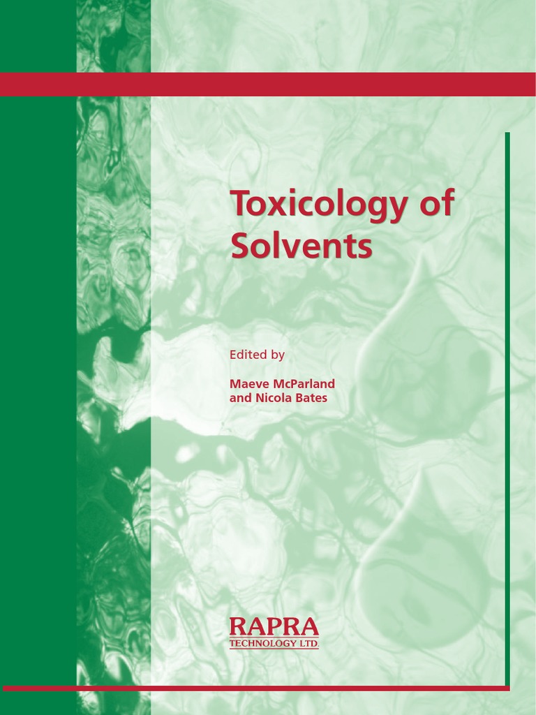 Toxicology of Solvents Toxicity Carcinogen