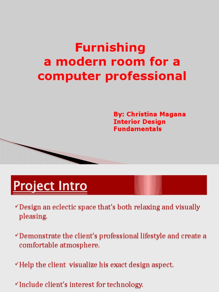 Furnishing A Modern Room For A Computer Professional: By: Christina ...
