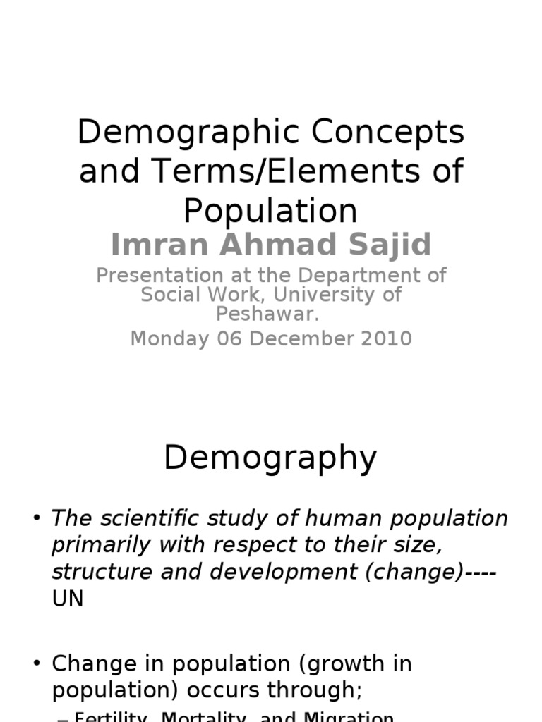 Demographic Concepts and Terms Elements of Population by Imran Ahmad