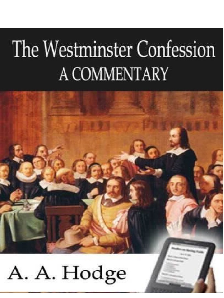 The Westminster Confession of Faith A C A A Hodg PDF Christian