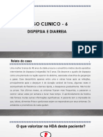 Caso Clinico 6- Dispepsia e Diarreia.pptx