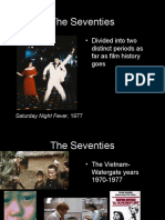 The Seventies: - Divided Into Two Distinct Periods As Far As Film History Goes