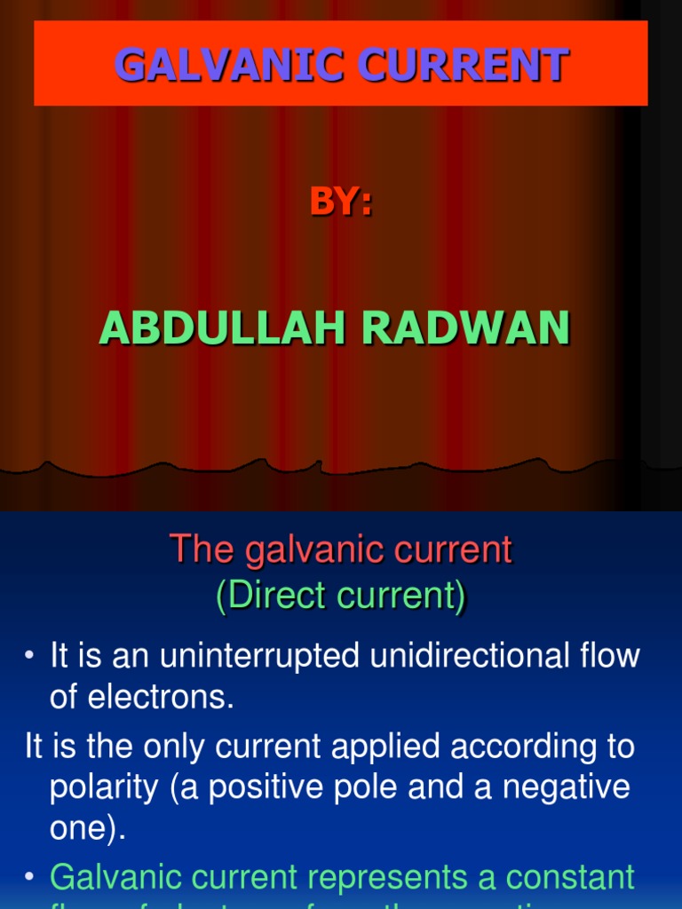 1539462740 THE GALVANIC CURRENT.ppt Electrophoresis Electric Current