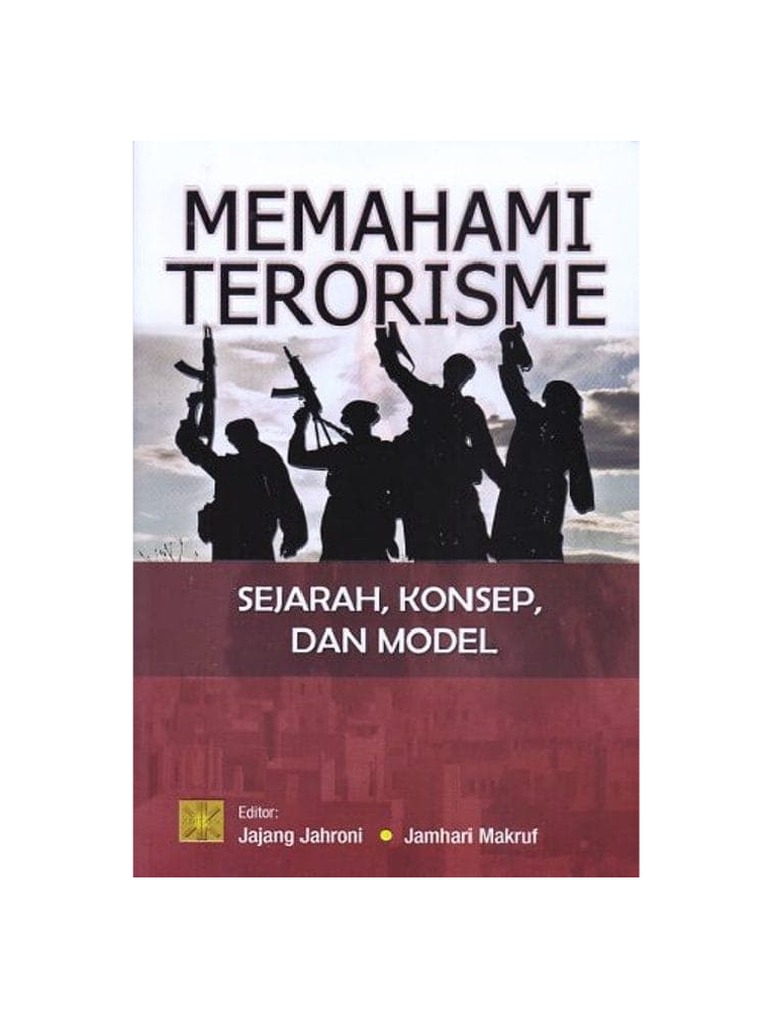 Ismatu Ropi Terorisme Sebuah Persoalan Defini (Memahami Terorisme ...