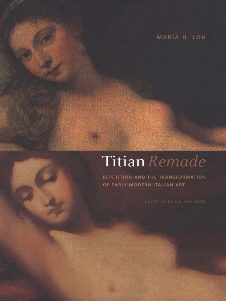Maria H Loh Titian Remade PDF PDF Gilles Deleuze Paintings 