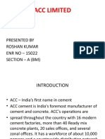 Acc Limited: Presented by Roshan Kumar ENR NO - 15022 Section - A (BM)