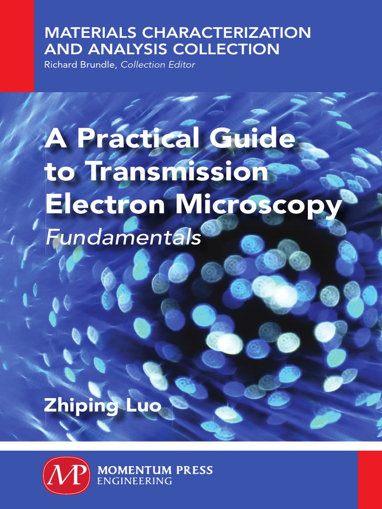 Practical Guide to Transmission Electron Microscopy | PDF | Technology ...