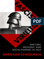 Barbara Spackman - Fascist Virilities Rhetoric Ideology and Social Fantasy PDF