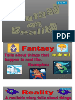Reality vs. Fantasy
