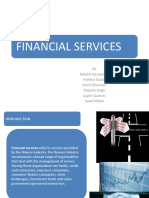 Financial Services: BY Rakshit Narayanan Prakhar Gupta Smriti Bhandari Mayank Singh Sayim Qureshi Swati Mittal