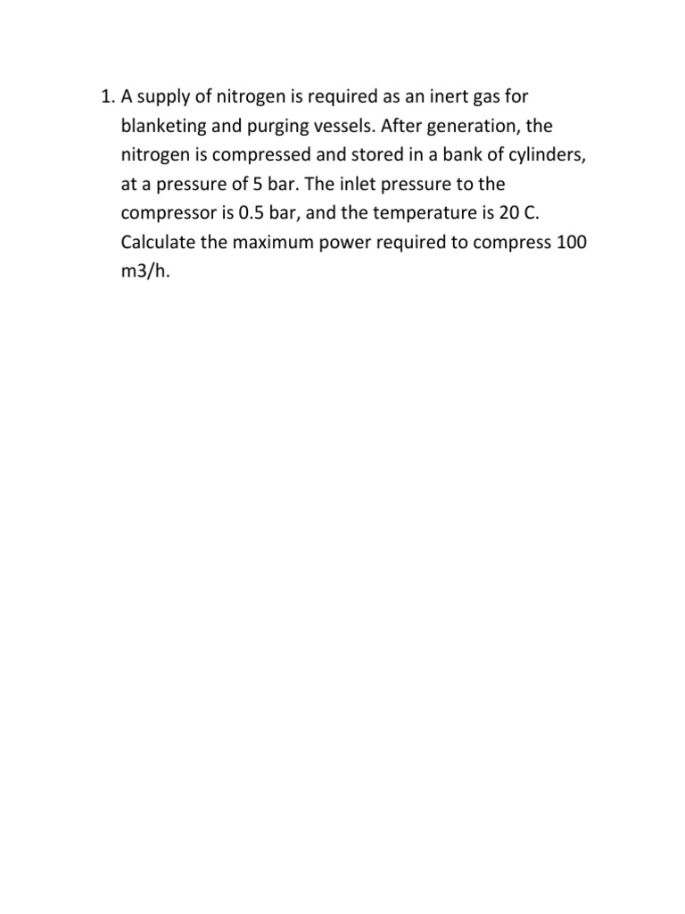 A Supply of Nitrogen Is Required As An Inert Gas For Blanketing and