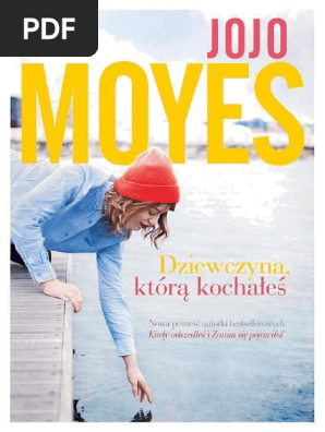 Jojo Moyes Dziewczyna Ktora Kochales Pdf