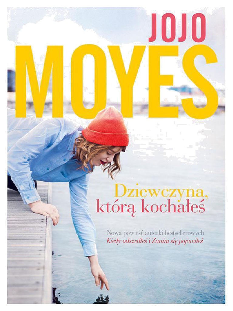 Jojo Moyes - Dziewczyna, Którą Kochałeś | Pdf