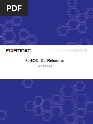 Fortigate Fortios 6 0 8 Cli Reference Pdf
