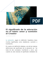 El Significado de La Adoración en El Islam: Amor y Sumisión Al Creador